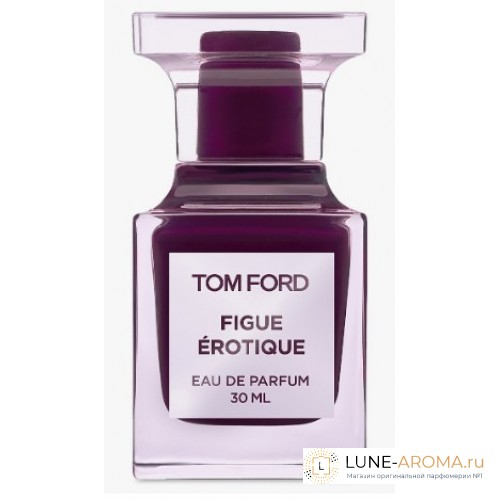 Tom Ford Figue Erotique