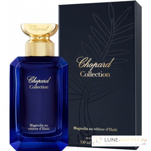 Chopard Magnolia Au Vetiver du Haiti